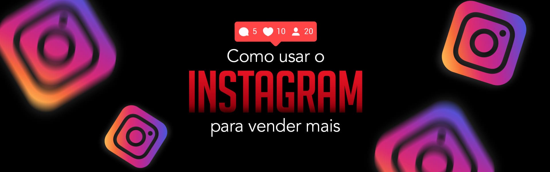 Venda mais com o Instagram em 2024