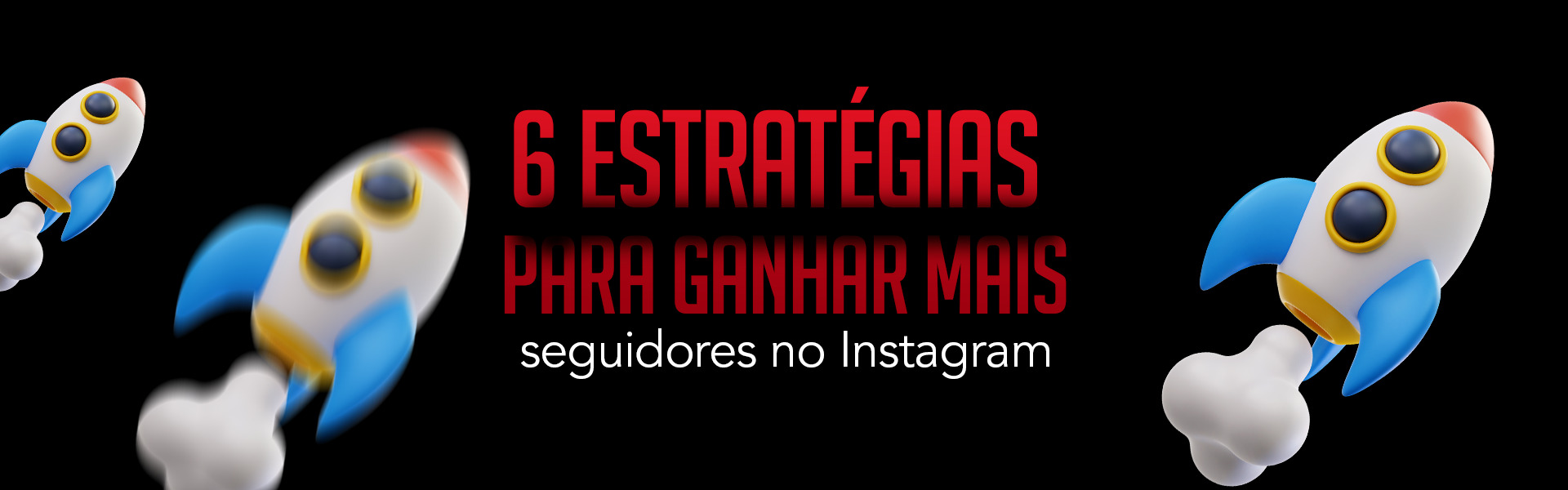 6 Estratégias para ganhar mais seguidores no Instagram